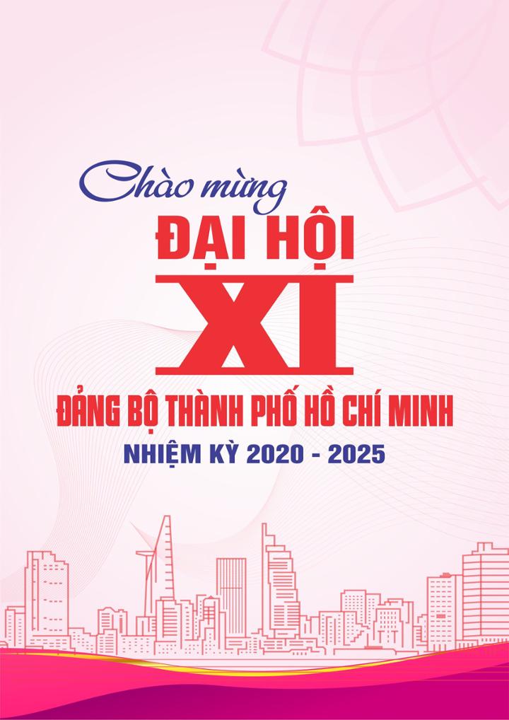 Chào mừng Đại hội XI Đảng bộ Thành phố - Đại hội của Nhân dân